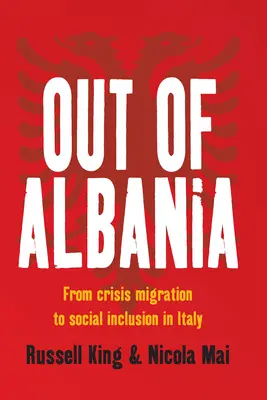 Raus aus Albanien: Von der Krisenmigration zur sozialen Eingliederung in Italien - Out of Albania: From Crisis Migration to Social Inclusion in Italy