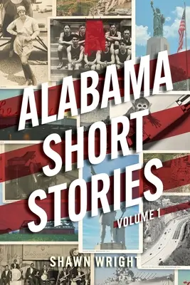 Alabama Kurzgeschichten: Band 1 - Alabama Short Stories: Volume 1