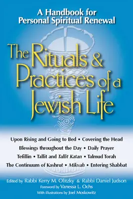 Die Rituale und Praktiken eines jüdischen Lebens: Ein Handbuch für die persönliche spirituelle Erneuerung - The Rituals & Practices of a Jewish Life: A Handbook for Personal Spiritual Renewal