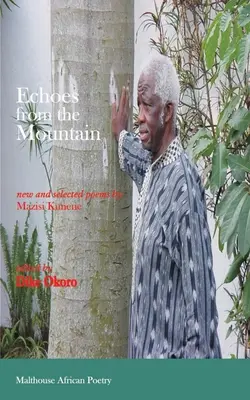 Echos vom Berg. Neue und ausgewählte Gedichte von Mazisi Kunene - Echoes from the Mountain. New and Selected Poems by Mazisi Kunene