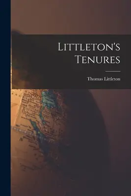 Littleton's Besitztümer - Littleton's Tenures
