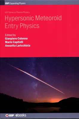 Physik des hypersonischen Meteoroideneinschlags - Hypersonic Meteoroid Entry Physics