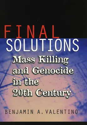 Endgültige Lösungen: Massenmord und Völkermord im zwanzigsten Jahrhundert - Final Solutions: Mass Killing and Genocide in the Twentieth Century