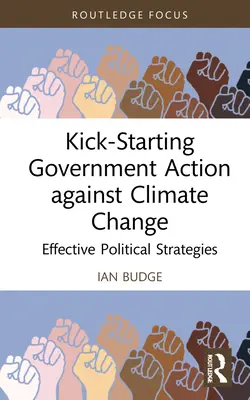 Staatliche Maßnahmen gegen den Klimawandel ankurbeln: Wirksame politische Strategien - Kick-Starting Government Action against Climate Change: Effective Political Strategies