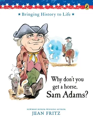 Warum besorgst du dir kein Pferd, Sam Adams? - Why Don't You Get a Horse, Sam Adams?