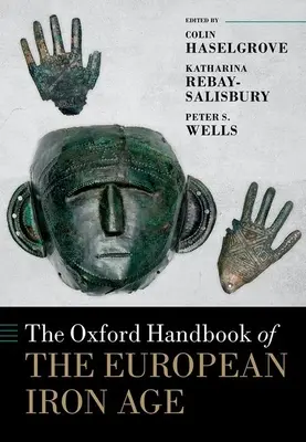 Das Oxford-Handbuch der europäischen Eisenzeit - The Oxford Handbook of the European Iron Age