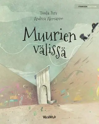 Muurien vliss: Finnische Ausgabe von Between the Walls - Muurien vliss: Finnish Edition of Between the Walls