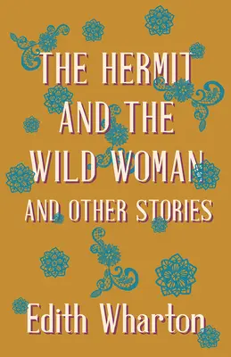 Der Einsiedler und die wilde Frau und andere Geschichten - The Hermit and the Wild Woman, and Other Stories