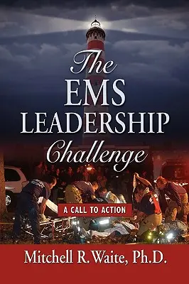 Die Herausforderung für EMS-Führungskräfte: Ein Aufruf zum Handeln - The EMS Leadership Challenge: A Call To Action