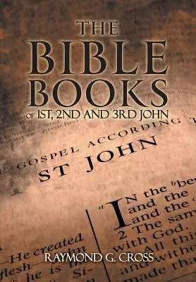 Die Bibelbücher des 1., 2. und 3. Johannes - The Bible Books of 1st, 2nd And 3rd John
