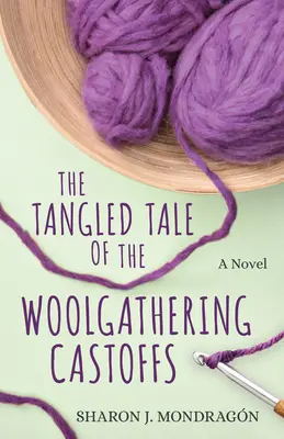 Die verworrene Geschichte der Wollsammler-Castoffs - The Tangled Tale of the Woolgathering Castoffs