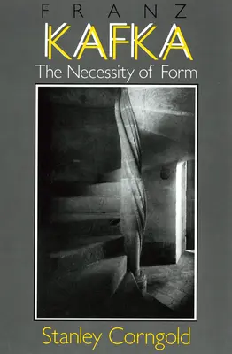 Franz Kafka: Die Notwendigkeit der Form - Franz Kafka: The Necessity of Form