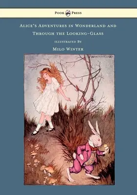 Alices Abenteuer im Wunderland und Through the Looking-Glass - illustriert von Milo Winter - Alice's Adventures in Wonderland and Through the Looking-Glass - Illustrated by Milo Winter