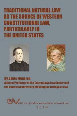 Das traditionelle Naturrecht als Quelle des westlichen Verfassungsrechts, insbesondere in den Vereinigten Staaten - Traditional Natural Law as the Source of Western Constitutional Law, Particularly in the United States