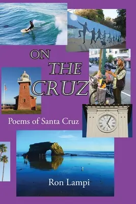 Auf dem Cruz: Gedichte von Santa Cruz 1988-2021 - On The Cruz: Poems of Santa Cruz 1988-2021