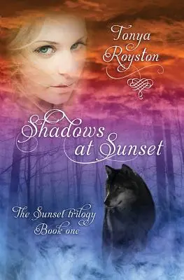Schatten bei Sonnenuntergang: Buch 1 der Sunset-Trilogie - Shadows at Sunset: Book 1 of the Sunset Trilogy