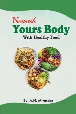 Ernähren Sie Ihren Körper mit gesunder Nahrung - Nourish Yours Body With Healthy Food