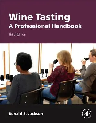 Weinverkostung: Ein Profi-Handbuch - Wine Tasting: A Professional Handbook