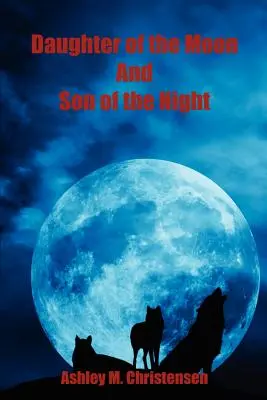 Tochter des Mondes und Sohn der Nacht - Daughter of the Moon and Son of the Night