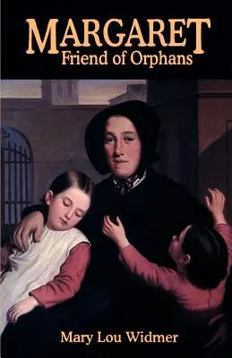 Margaret, Freundin der Waisenkinder - Margaret, Friend of Orphans