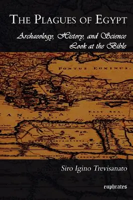 Die Plagen von Ägypten: Archäologie, Geschichte und Wissenschaft beuten die Bibel aus - The Plagues of Egypt: Archaeology, History and Science Loot at the Bible