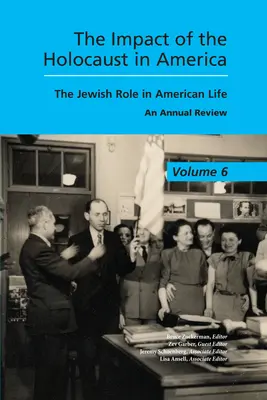 Die Auswirkungen des Holocausts in Amerika: Die jüdische Rolle im amerikanischen Leben - The Impact of the Holocaust in America: The Jewish Role in American Life