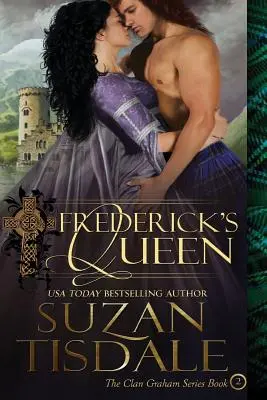 Frederick's Queen: Buch zwei der Clan Graham-Reihe - Frederick's Queen: Book Two of The Clan Graham Series