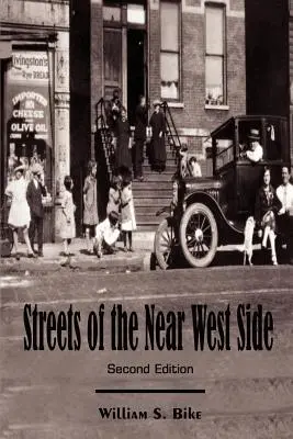 Die Straßen der Near West Side: Zweite Auflage - Streets of the Near West Side: Second Edition