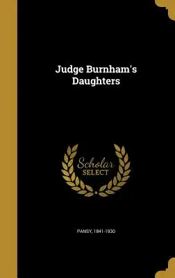 Die Töchter des Richters Burnham - Judge Burnham's Daughters