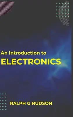 Eine Einführung in die Elektronik - An Introduction to Electronics