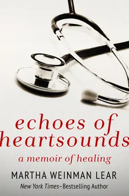 Echos von Herzensklängen: Eine Erinnerung an die Heilung - Echoes of Heartsounds: A Memoir of Healing