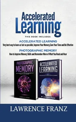 Gedächtnis: 2 Manuskripte: Photographisches Gedächtnis Verbesserung der Gedächtnisleistung und beschleunigtes Lernen Der beste Weg, so schnell wie möglich zu lernen - Memory: 2 Manuscripts: Photographic Memory Improve Memory Skills and Accelerated Learning very best way to learn as fast as po