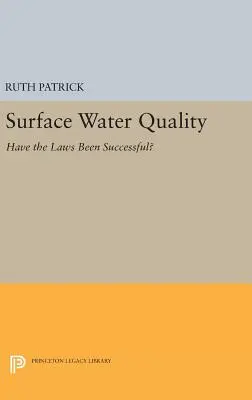 Qualität der Oberflächengewässer: Waren die Gesetze erfolgreich? - Surface Water Quality: Have the Laws Been Successful?