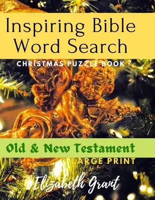 Inspirierendes Bibel-Wortsuch-Weihnachtsrätsel-Buch: Altes & Neues Testament (Großdruck) - Inspiring Bible Word Search Christmas Puzzle Book: Old & New Testament (Large Print)