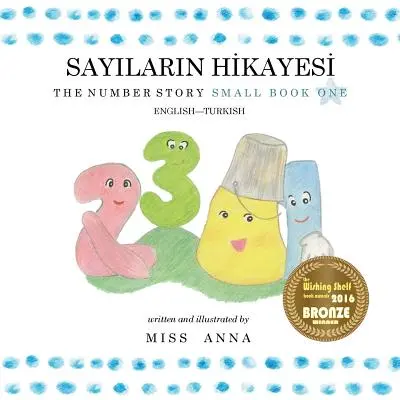 Die Zahlengeschichte 1 SAYILARIN HİKAYESİ: Kleines Buch Eins Englisch-Türkisch - The Number Story 1 SAYILARIN HİKAYESİ: Small Book One English-Turkish
