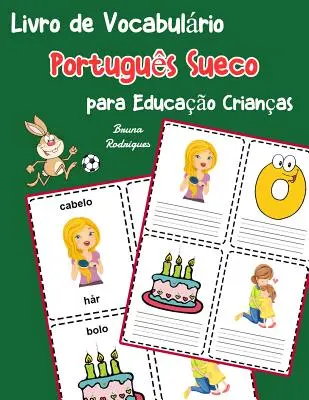 Schwedisch-Portugiesisch Vokabelheft für Kinder: Kinderbuch zum Lernen von 200 schwedisch-portugiesischen Grundwörtern - Livro de Vocabulrio Portugus Sueco para Educao Crianas: Livro infantil para aprender 200 Portugus Sueco palavras bsicas