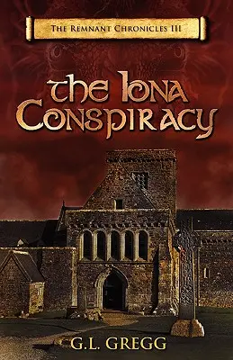 Die Iona-Verschwörung: Die Überbleibsel-Chroniken - The Iona Conspiracy: The Remnant Chronicles