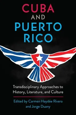 Kuba und Puerto Rico: Transdisziplinäre Annäherungen an Geschichte, Literatur und Kultur - Cuba and Puerto Rico: Transdisciplinary Approaches to History, Literature, and Culture