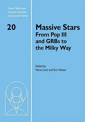 Massive Sterne: Von Pop III und Grbs bis zur Milchstraße - Massive Stars: From Pop III and Grbs to the Milky Way