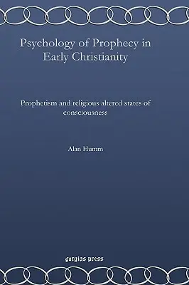 Psychologie der Prophezeiung im frühen Christentum - Psychology of Prophecy in Early Christianity