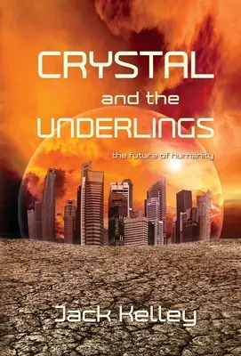 Der Kristall und die Untergebenen: Die Zukunft der Menschheit - Crystal and the Underlings: the future of humanity