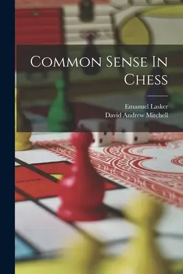 Gesunder Menschenverstand im Schach - Common Sense In Chess