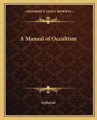 Ein Handbuch des Okkultismus - A Manual of Occultism