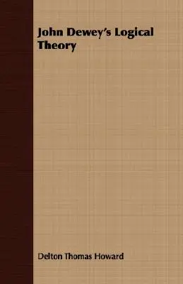 John Deweys logische Theorie - John Dewey's Logical Theory