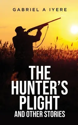 Die Misere des Jägers und andere Geschichten - The Hunter's Plight and other Stories