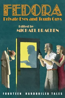 Fedora: Privatdetektive und harte Kerle - Fedora: Private Eyes and Tough Guys