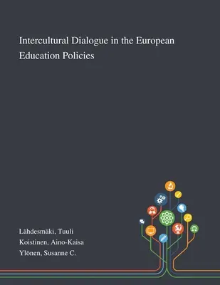 Interkultureller Dialog in der europäischen Bildungspolitik - Intercultural Dialogue in the European Education Policies