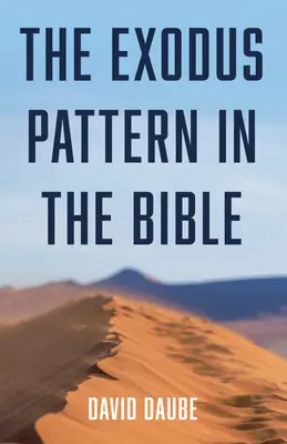 Das Exodus-Muster in der Bibel - The Exodus Pattern in the Bible