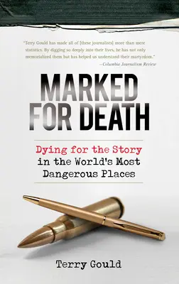 Markiert für den Tod: Sterben für die Geschichte an den gefährlichsten Orten der Welt - Marked for Death: Dying for the Story in the World's Most Dangerous Places