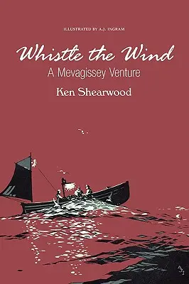 Whistle the Wind: Ein Mevagissey-Abenteuer - Whistle the Wind: A Mevagissey Venture